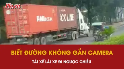 xe container, đi ngược chiều, tài xế