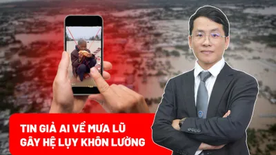 Tin giả AI về mưa lũ miền Trung: Hệ lụy khôn lường cho người dân và công tác cứu trợ