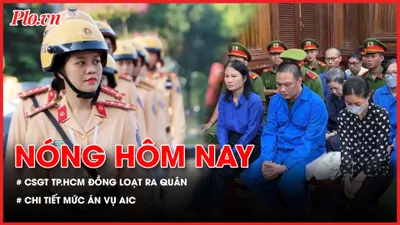 Nóng hôm nay 13-12: CSGT TP.HCM ra quân bảo đảm trật tự giao thông cho các sự kiện lớn; Chi tiết mức án của từng bị cáo trong vụ án AIC