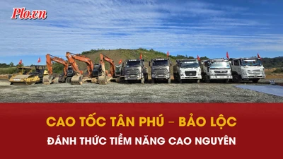 Khởi công cao tốc Tân Phú - Bảo Lộc: Cú hích phát triển cho toàn vùng cao nguyên