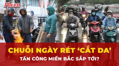 Điểm tuần: Miền Bắc bước vào chuỗi ngày rét ‘cắt da”; Kịp thời ngăn chặn ‘bẫy việc làm’ qua Campuchia