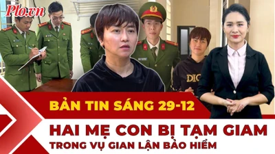 Thời sự sáng 29-12: Bắt giam 2 mẹ con ở Thanh Hóa trong vụ giả chết trục lợi tiền bảo hiểm; Campuchia - Thái Lan đặt mục tiêu ngừng bắn không chỉ 72 giờ
