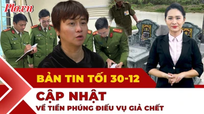 Bản tin tối 30-12: Phản ứng của người dân về tiền phúng điếu vụ giả chết ở Thanh Hóa