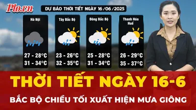 Thời tiết ngày 16-6: Trung du, vùng núi Bắc Bộ có mưa to vào chiều tối