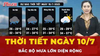Thời tiết ngày 10-7: Bắc Bộ mưa lớn diện rộng, Nam Bộ nắng nóng