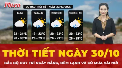 Thời tiết ngày 30-10: Bắc Bộ ngày nắng, đêm lạnh, có mưa vài nơi 