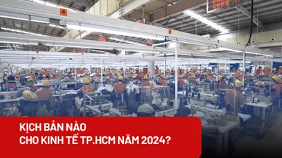 Kịch bản nào cho tăng trưởng kinh tế TP.HCM năm 2024? 