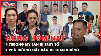 Nóng hôm nay: Bà Trương Mỹ Lan bị truy tố vì chiếm đoạt hơn 304 ngàn tỉ của SCB