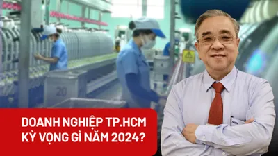 Doanh nghiệp TP.HCM kỳ vọng gì trong năm 2024? 