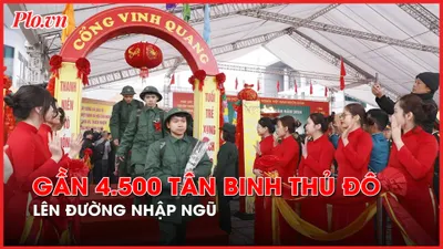 Video: Gần 4.500 tân binh Hà Nội lên đường nhập ngũ
