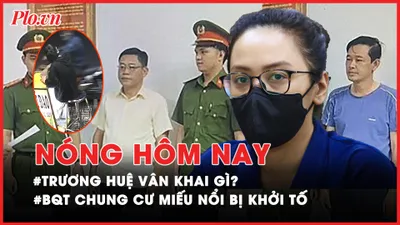 Nóng hôm nay: Các bị cáo vụ Vạn Thịnh Phát khai gì về bà Trương Mỹ Lan?