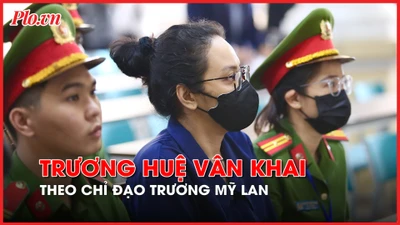 Video: Trương Huệ Vân khai làm theo chỉ đạo của Trương Mỹ Lan