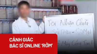 Cẩn thận với chiêu trò giả danh bác sĩ để bán hàng online