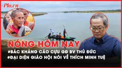 Nóng hôm nay: Đại diện Giáo hội nói về thượng tọa Thích Chân Quang và Thích Minh Tuệ; Phía sau việc bác kháng cáo cựu GĐ BV Thủ Đức