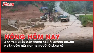 Nóng hôm nay: Nước 'nuốt chửng' tỉnh lộ và lũ quét rình rập, sơ tán khẩn cấp ở xã biên giới Mường Chanh