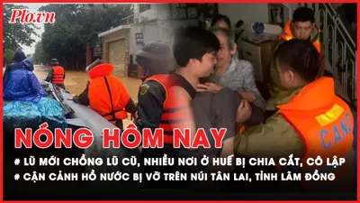 Nóng hôm nay: Lũ mới chồng lũ cũ, nhiều nơi ở Huế bị chia cắt, người dân tiếp tục sơ tán