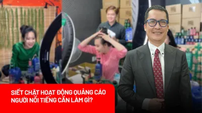 Siết chặt hoạt động quảng cáo: Người nổi tiếng cần chuẩn bị gì ngay từ bây giờ?