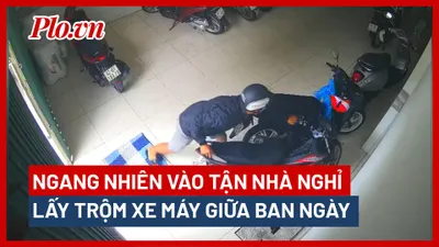 Video: Ngang nhiên vào tận nhà nghỉ lấy trộm xe máy 