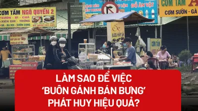 Làm sao để việc ‘buôn gánh bán bưng’ phát huy hiệu quả?