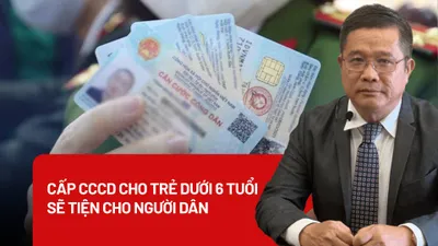 Cấp CCCD cho trẻ dưới 6 tuổi sẽ tiện cho người dân