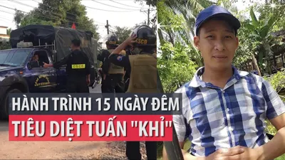 Xem lại hành trình 15 ngày đêm truy bắt, tiêu diệt Tuấn 'khỉ' 
