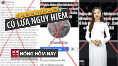 Nóng hôm nay 28-4: Thực hư đường dây đưa người về từ Campuchia