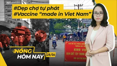 Nóng hôm nay: Phương án cách ly F1 mới; Chuyên gia bàn về vaccine của Việt Nam