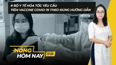 Nóng hôm nay: Bộ Y tế hỏa tốc yêu cầu tiêm vaccine COVID-19 theo đúng hướng dẫn 