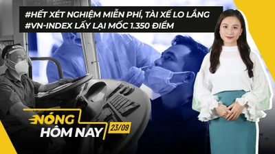 Nóng hôm nay: Hết xét nghiệm miễn phí, tài xế lo lắng