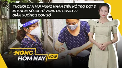 Nóng hôm nay: Số ca tử vong do COVID-19 ở TP.HCM giảm xuống 2 con số