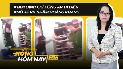 Nóng hôm nay: Tạm đình chỉ công an dí roi điện; Mổ xẻ vụ Nhâm Hoàng Khang