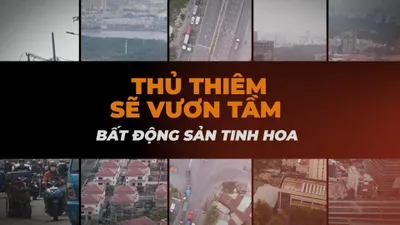 Video: Thủ Thiêm sẽ vươn tầm bất động sản tinh hoa 