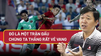 Chuyên gia: Đó là một trận đấu chúng ta thắng rất vẻ vang