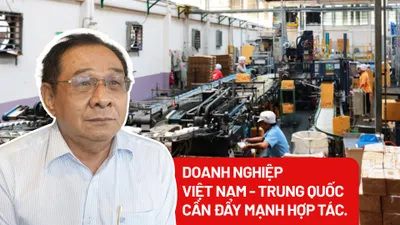 Doanh nghiệp Việt Nam - Trung Quốc cần đẩy mạnh hợp tác