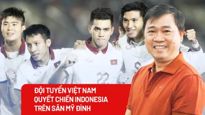Đội tuyển Việt Nam quyết chiến Indonesia trên sân Mỹ Đình