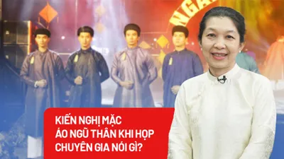 Kiến nghị mặc áo ngũ thân khi họp, chuyên gia nói gì?