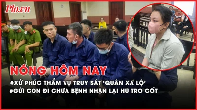 Nóng hôm nay: Xét xử vụ gửi con đi chữa bệnh, nhận lại hũ tro cốt ở Bảo Lộc