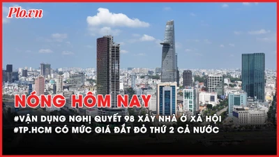 Nóng hôm nay: TP.HCM vận dụng Nghị quyết 98 xây nhà ở xã hội; Nữ tiếp viên bị Mercedes tông nhận hơn 1 tỉ đồng