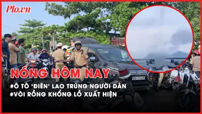 Nóng hôm nay: Cận cảnh vòi rồng cao hơn 1.000m xuất hiện trên biển; 'Ô tô điên' bỏ chạy, lao trúng người dân