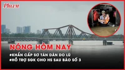 Nóng hôm nay: Cập nhật mức lũ sông Hồng đang lên nhanh, Hà Nội khẩn cấp sơ tán dân