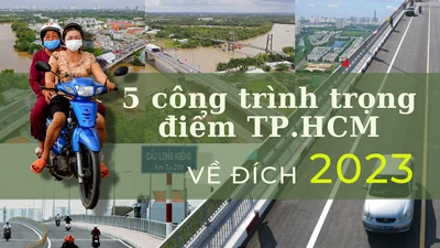 5 công trình trọng điểm ở TP.HCM "về đích" trong năm 2023 mở ra nhiều lợi thế cho TP.HCM phát triển kinh tế - xã hội, điển hình như cầu Long Kiểng, đường song hành cao tốc TP.HCM - Long Thành.