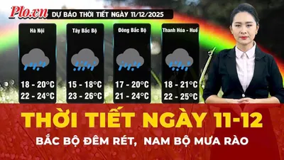 Thời tiết ngày 11-12: Bắc Bộ đêm rét, Nam Bộ mưa rào