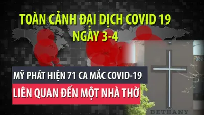 Video: Toàn cảnh đại dịch COVID-19 ngày 3-4