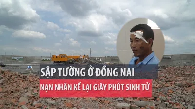 Sập tường ở Đồng Nai: Nạn nhân kể lại phút sinh tử