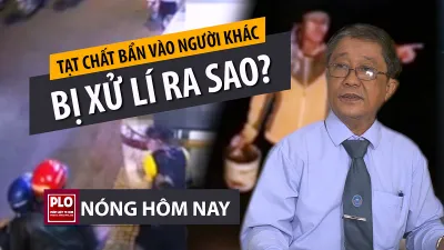Nóng hôm nay 26-4: Tạt phân vào người khác bị xử lí ra sao?