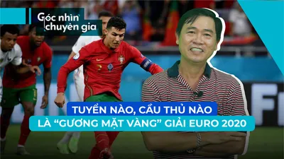 Tuyển nào, cầu thủ nào ảnh hưởng nhất giải Euro 2020?