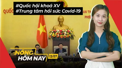Nóng hôm nay: Cơ cấu Quốc hội khoá XV; Trung tâm hồi sức covid-19