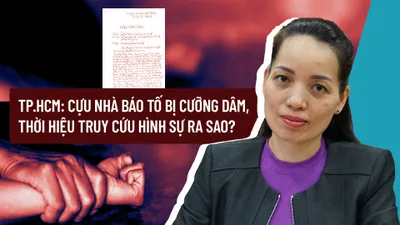 Video: Từ chuyện cựu nhà báo tố bị cưỡng dâm, thời hiệu truy cứu hình sự ra sao?