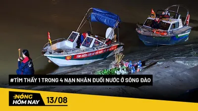 Nóng hôm nay: Tìm thấy 1 trong 4 nạn nhân đuối nước ở sông Đào