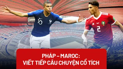 Trước giờ bóng lăn: Maroc có viết tiếp kỳ tích?